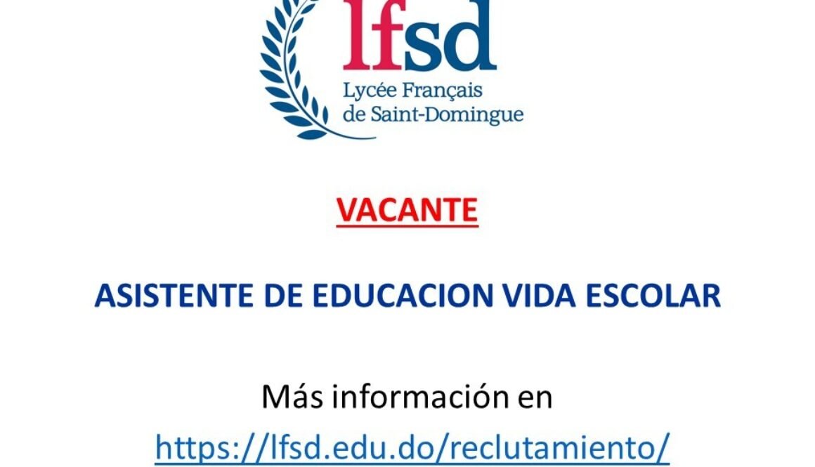 Appel a Candidature - ASISTENTE DE EDUCACION VIDA ESCOLAR 2021 - 2022 Marzo 2022
